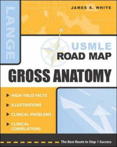 USMLE Road Map: Gross Anatomy (LANGE Basic Science)