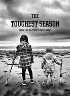 The Toughest Season: A Year Like No Other In Gaelic Games