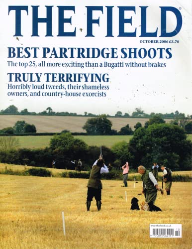 The Field magazine, October 2006: best partridge shoots, terrifying tweeds, shameless owners, country-house exorcists