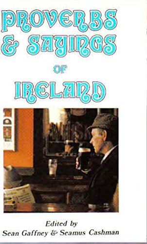 Proverbs and Sayings of Ireland