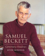 Samuel Beckett: Centenary Shadows