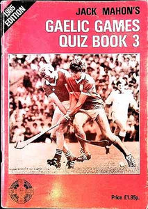 Jack Mahon's Gaelic Games Quiz Book 3 - 1985 Edition