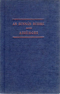 An Bunnán Buidhe agus Aiséirghe, .i. dhá dhráma ... Pádraig O'Domhnaill do chuir go Gaedhilg