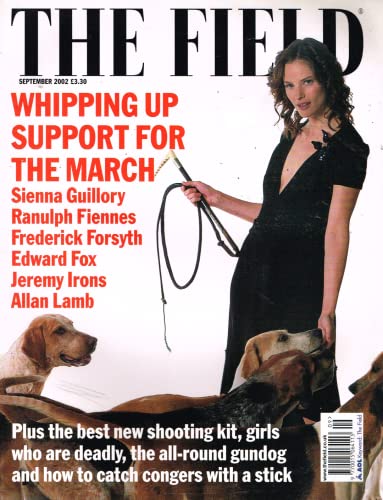 The Field magazine, September 2002: pro-hunting march: Ranulph Fiennes, Frederick Forsyth, Edward Fox, Jeremy Irons; shooting kit, gundogs, conger eels