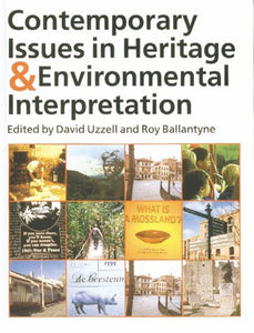 Contemporary Issues in Heritage Interpretation: Problems and Prospects (Professional Heritage Interpretation S.)