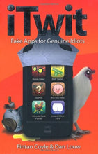 Load image into Gallery viewer, iTwit: Fake Apps for Genuine Idiots