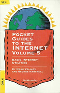 Basic Internet Utilities - Pocket guides to the Internet, Volume 5