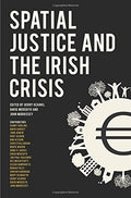 Spatial Justice and the Irish Crisis