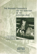 The Wannsee Conference and the Genocide of the European Jews: Guide and Reader to the Permanent Exhibit in the House of the Wannsee Conference.