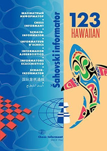 Chess Informant 123 Hawaiian (2015-05-04)