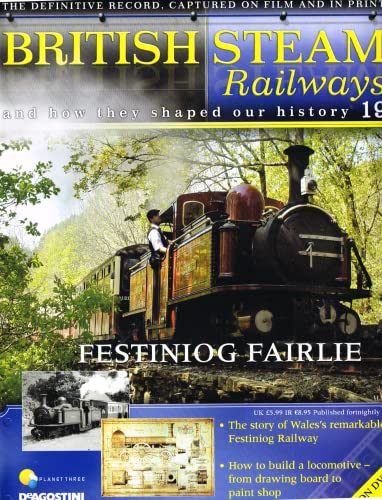 British Steam Railways And How They Shaped Our History magazine no. 19: Festiniog Fairlie