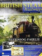 British Steam Railways And How They Shaped Our History magazine no. 19: Festiniog Fairlie
