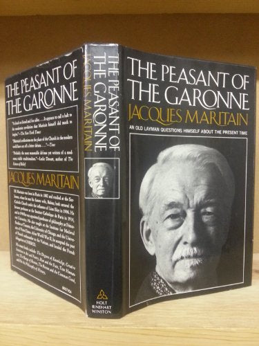 The peasant of the Garonne: An old layman questions himself about the present time