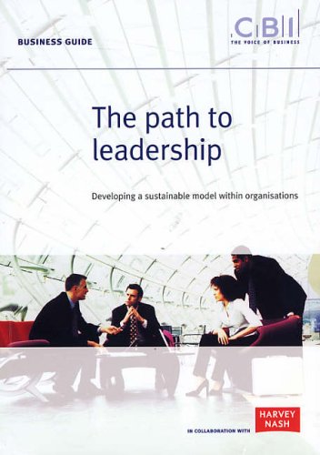 The Path to Leadership: Developing a Sustainable Model within Organisations (Business Guide)