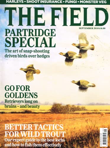 The Field magazine, September 2010: partridge special, snap-shooting driven birds over hedges, golden retrievers, better tactics for wild trout, the best lochs, Harleys
