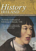 History Ireland magazine, Volume 20, No 3 - May/June 2012 - Ireland's History Magazine