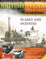 British Steam Railways And How They Shaped Our History magazine no. 18: Planet and Patentee