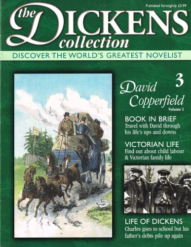 The Dickens Collection, issue 3: Discover the World's Greatest Novelist - David Copperfield, Volume 1