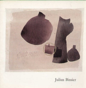 Julius Bissier 1893-1965: An exhibition from the Kunstsammlung Nordrhein-Westfalen, Düsseldorf