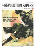 The Revolution Papers, 1916-1923, Issue 4: The Irish Soldier and the Battle of the Somme. From Rising to Independence - a Unique Collection of Irish Newspapers