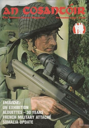 An Cosantóir: The Defence Forces Magazine, Vol 53, No 9, November 1993: UN exhibition, 30 years of Alouettes, French military Attaché, Somalia, DFAVS, Camp Shannon Baidoa, 74th Infantry Battallion