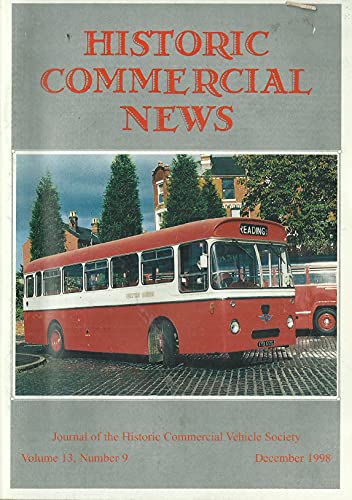 Historic Commercial News, Volume 13, Number 9, December 1998 - Journal of the Historic Commercial Vehicle Society