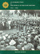 An Introduction to the Bureau of Military History 1913 - 1921