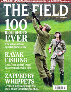 The Field magazine, July 2009: 100 best shots ever; kayak fishing, trout, bass, mackerel; whippets, rabbits