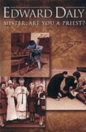 Mister, are You a Priest?: Jottings by Bishop Edward Daly