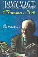 I remember it Well : Jimmy Magee, The Official Biography
