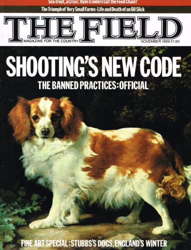 The Field, November 1989: magazine for the country. Sea-trout, trawlers, small farms, shooting's new code - the banned practices, official, fine art special, Stubbs