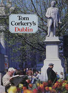 Tom Corkery's Dublin