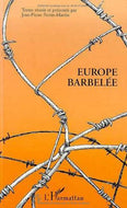 Europe barbelée: Actes du colloque, Lille, 15 et 16 mars 1997
