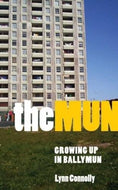 The Mun: Growing Up in Ballymun