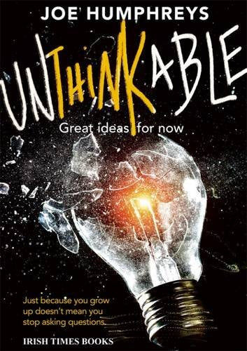 Unthinkable: Great Ideas for Now