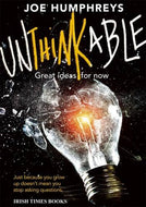 Unthinkable: Great Ideas for Now