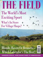 The Field magazine, August 1998: Labradors, village shops, the world's most exciting sport, gardening special