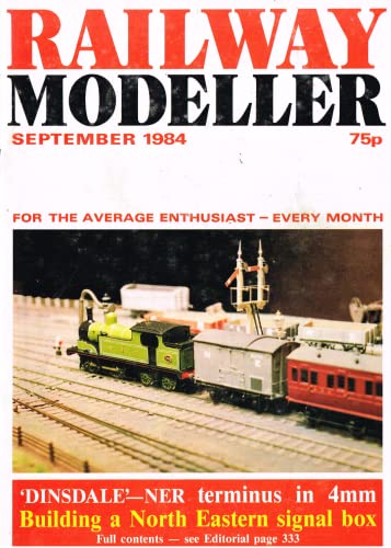 Railway Modeller, September 1984, Volume 35, Number 407 - For the Average Enthusiast - Dinsdale - NER terminus in 4mm. Building a North Eastern Signal Box