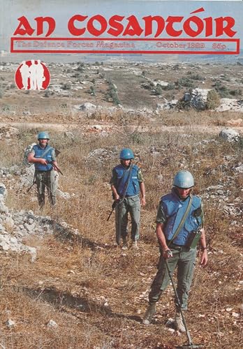 An Cosantóir: The Defence Forces Magazine, Vol 49, No 10, October 1989: Lt Gen Tadgh O'Neill retires, boxer Michael Carruth, Irishbatt, Unifil Early Bird, Aufgabe P plan for gun running in 1917
