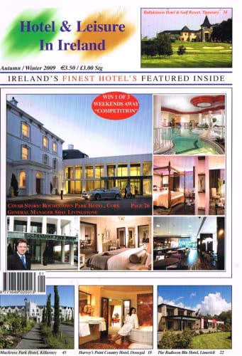 Hotel and Leisure in Ireland magazine, Autumn/Winter 2009 - Ireland's Finest Hotels Featured Inside