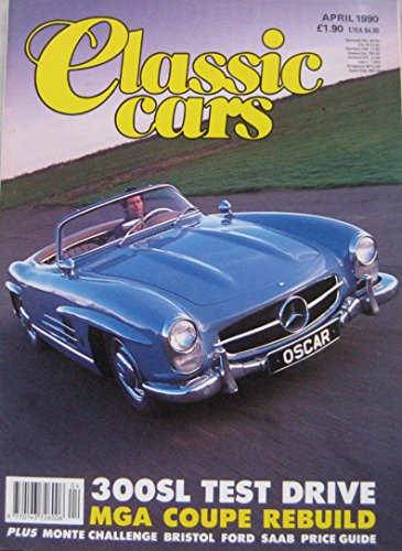 Classic Cars magazine 04/1990 featuring Mercedes 300SL, Ford Mustang, Bristol, MGA