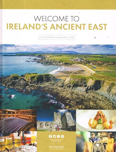 Welcome to Ireland's Ancient East: Kingfisher Visitor Guides