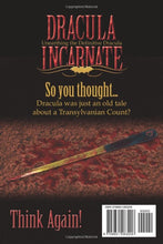 Load image into Gallery viewer, Dracula Incarnate; Unearthing the Definitive Dracula. 3rd Edition.