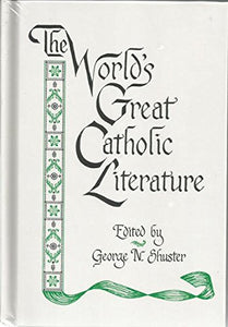 The World's Great Catholic Literature