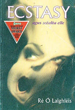 Load image into Gallery viewer, Ecstasy agus Scéalta Eile (Ecstasy and Other Stories)