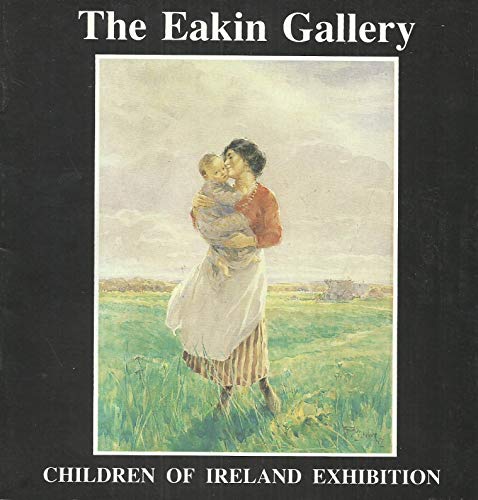 The Eakin Gallery: Children of Ireland Exhibition