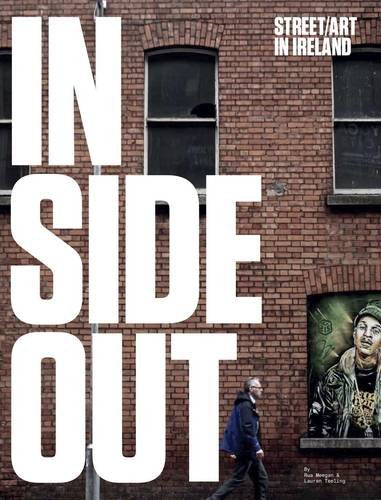 In Side Out: Street Art in Ireland