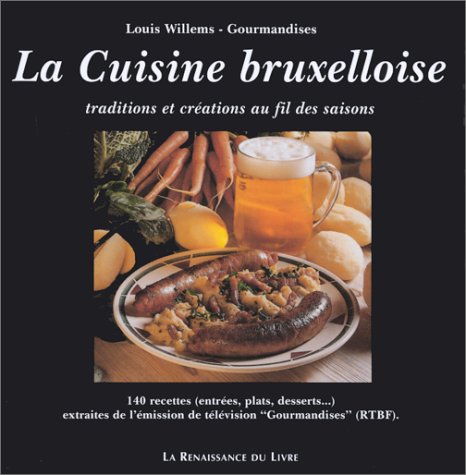 Cuisine Bruxelloise, Traditions et Créations au fil des saisons