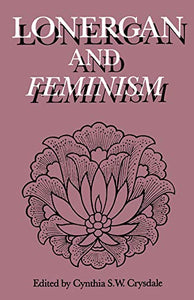 Lonergan and Feminism (Lonergan Studies)