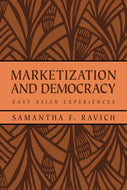 Marketization and Democracy: East Asian Experiences (RAND Studies in Policy Analysis)